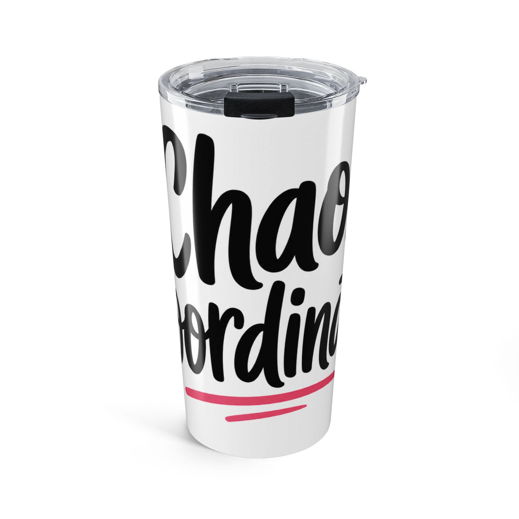 Chaos Coordinator Tumbler | Funny Stay at Home Mom Gift | Mom Life Tumbler Cup