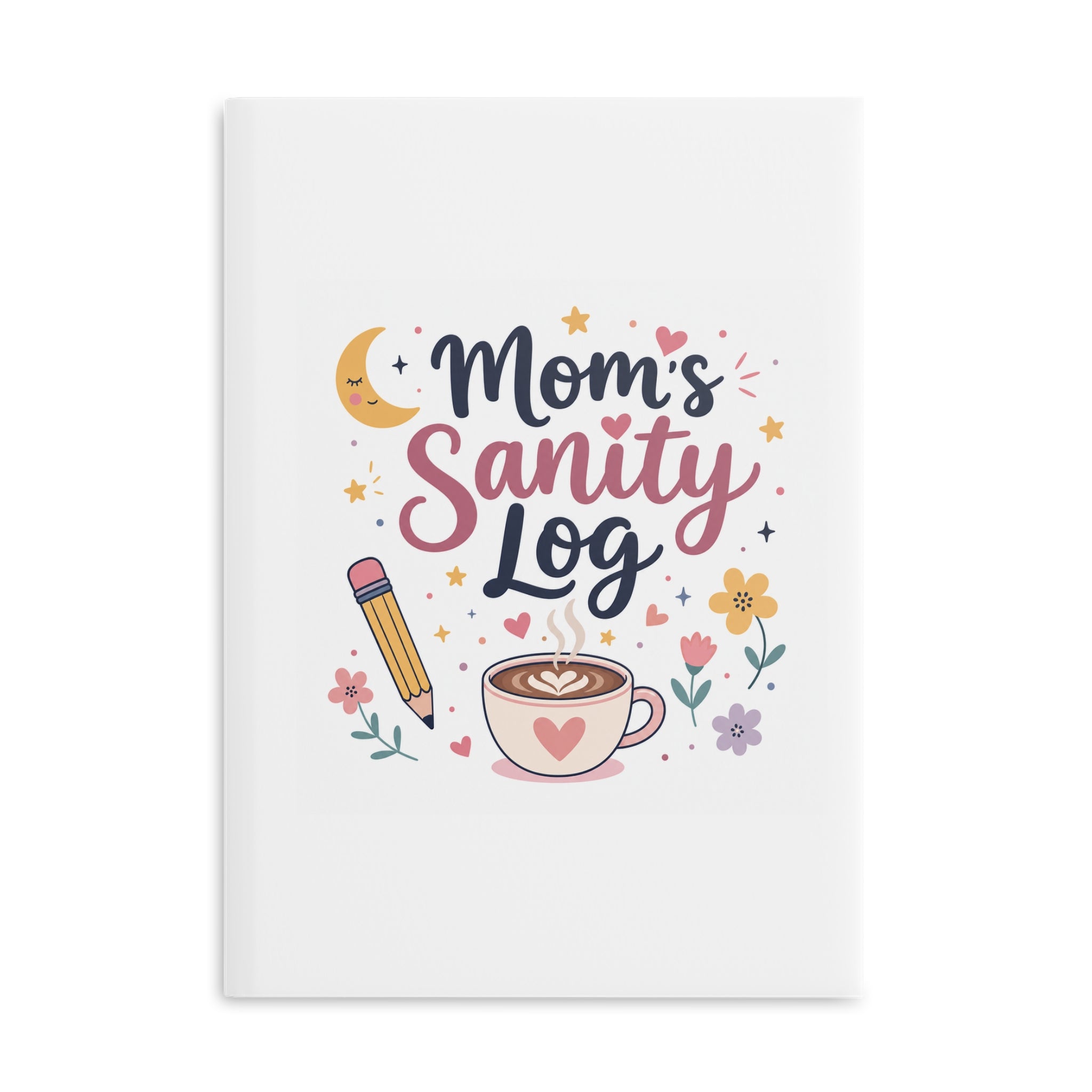 Mom's Sanity Log Notebook | Funny Self-Care Journal Gift for Stay at Home Moms