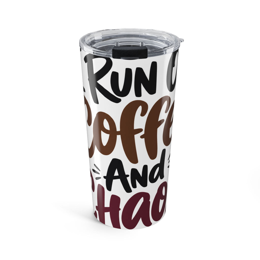 I Run On Coffee And Chaos Tumbler | Funny Stay At Home Mom Gift | Mom Life Cup
