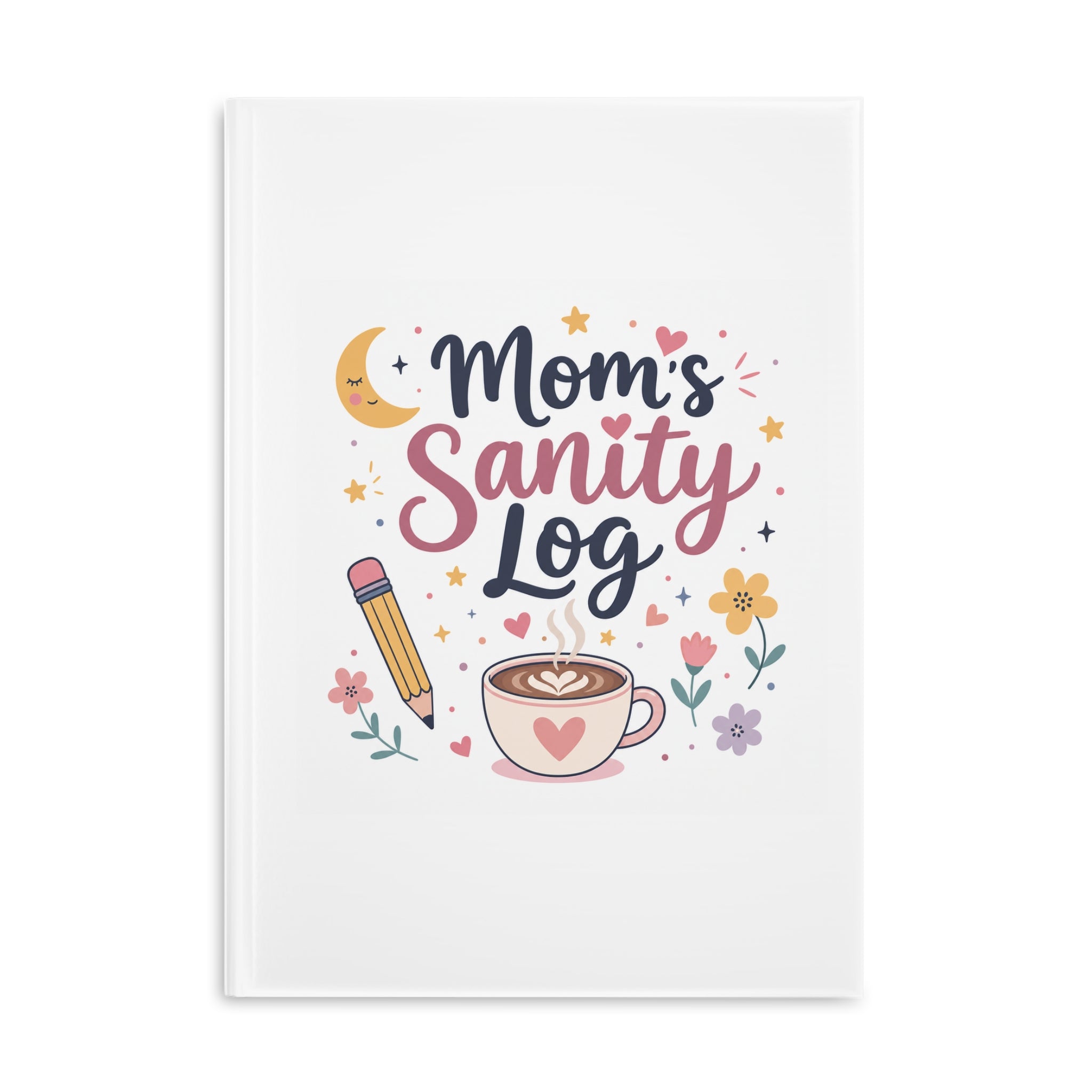 Mom's Sanity Log Notebook | Funny Self-Care Journal Gift for Stay at Home Moms