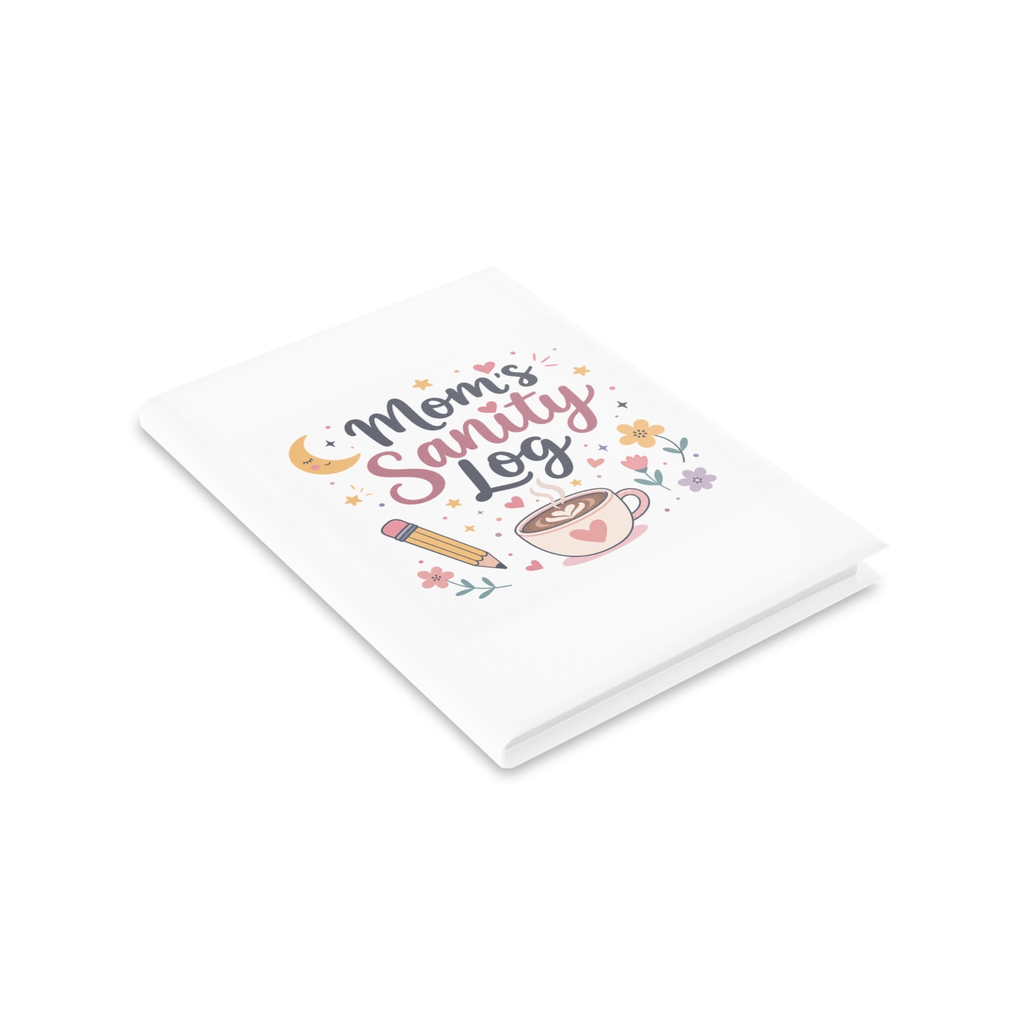 Mom's Sanity Log Notebook | Funny Self-Care Journal Gift for Stay at Home Moms