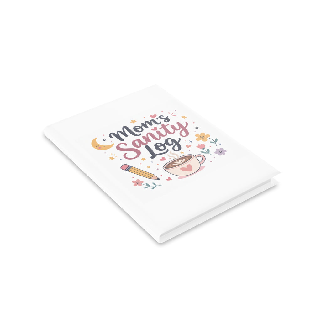 Mom's Sanity Log Notebook | Funny Self-Care Journal Gift for Stay at Home Moms