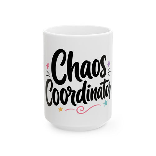 Chaos Coordinator Funny Mom Coffee Mug | Gift for Stay at Home Moms | Mom Life Mug