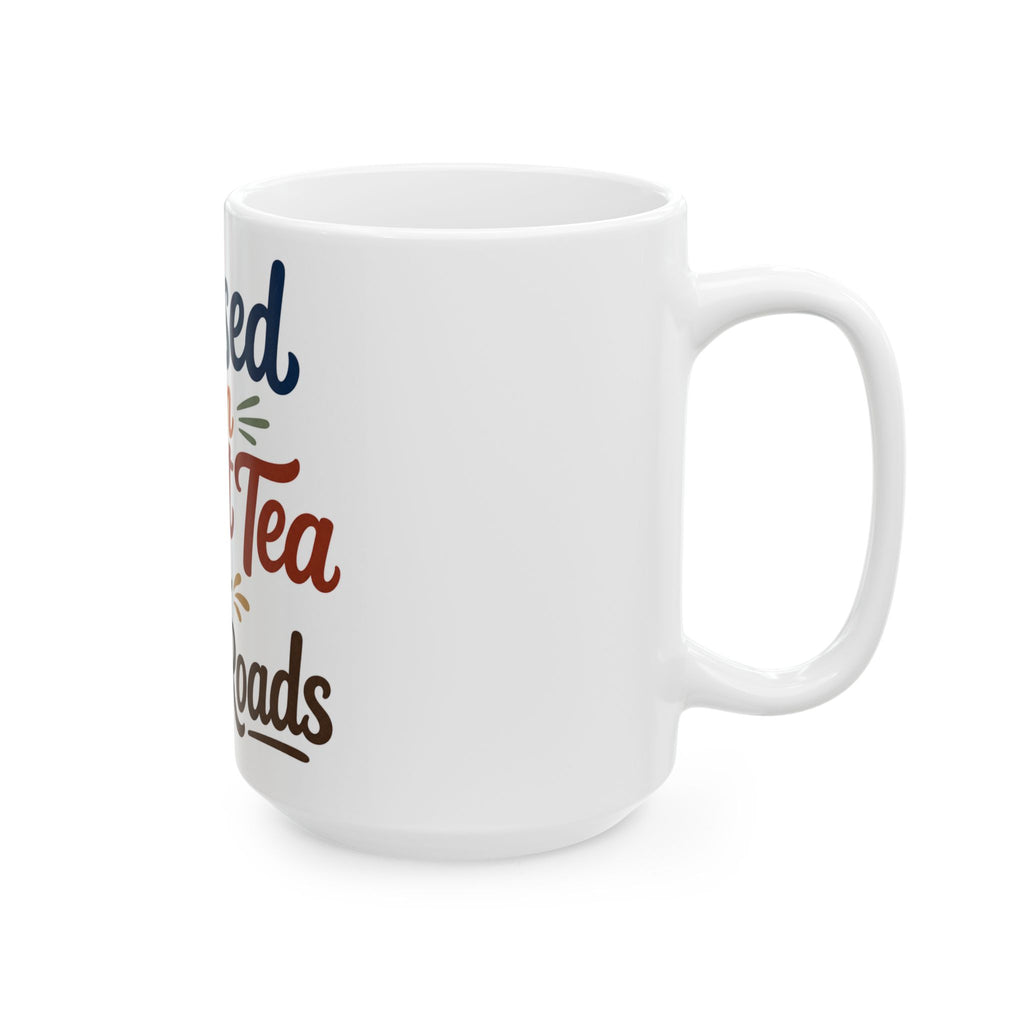Country Roads Coffee Mug | Raised On Sweet Tea & Dirt Roads | Rural Life Gift Mug